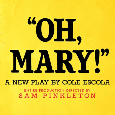 More Info for Oh, Mary!